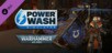 PowerWash Simulator - Warhammer 40,000 Special Pack