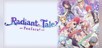 Radiant Tale -Fanfare!-