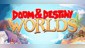 Doom & Destiny Worlds