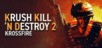 Krush Kill 'N Destroy 2: Krossfire