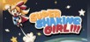 SUPER SHAKING GIRL!!!