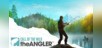 Call of the Wild: The Angler
