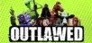 OUTLAWED
