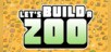 Let's Build a Zoo