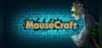 MouseCraft