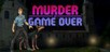 Murder Is Game Over