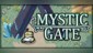Mystic Gate