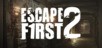 Escape First 2