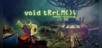 void tRrLM(); //Void Terrarium