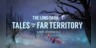The Long Dark: Tales from the Far Territory