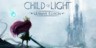 Child of Light® Ultimate Edition