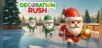 Decoration Rush