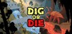 Dig or Die: Console Edition
