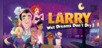 Leisure Suit Larry - Wet Dreams Don't Dry