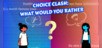 Choice Clash: What Would You Rather?