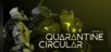 Quarantine Circular