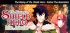 The Rising of the Shield Hero : Relive The Animation