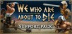We Who Are About To Die Supporter Edition