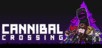 Cannibal Crossing