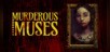 Murderous Muses