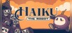 Haiku, the Robot
