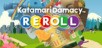 Katamari Damacy Reroll (PC) klucz Steam