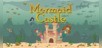 Mermaid Castle