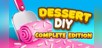 Dessert DIY: Complete Edition