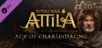 Total War: ATTILA - Age of Charlemagne Campaign Pack