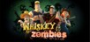 WHISKEY & ZOMBIES [PS4 & PS5]