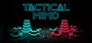 Tactical Mind