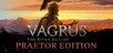 Vagrus - The Riven Realms Praetor Edition