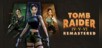 Tomb Raider IV-VI Remastered