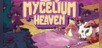 Mycelium Heaven