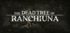 The Dead Tree of Ranchiuna PS4 & PS5