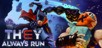 They Always Run Steam CD Key