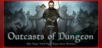 Outcasts of Dungeon: Epic Magic World Fight Rogue Game Simulator