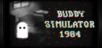 Buddy Simulator 1984