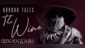 HORROR TALES: The Wine