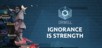Orwell: Ignorance is Strength