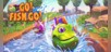 Go! Fish Go!