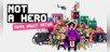 NOT A HERO: SUPER SNAZZY EDITION