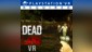 Dead Land VR