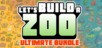 Let's Build a Zoo: Ultimate Bundle