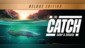 The Catch: Carp & Coarse - Deluxe Edition