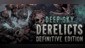Deep Sky Derelicts: Definitive Edition [PS4]