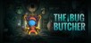 The Bug Butcher