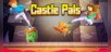Castle Pals