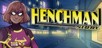 HENCHMAN STORY