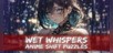 Wet Whispers - Anime Shift Puzzles